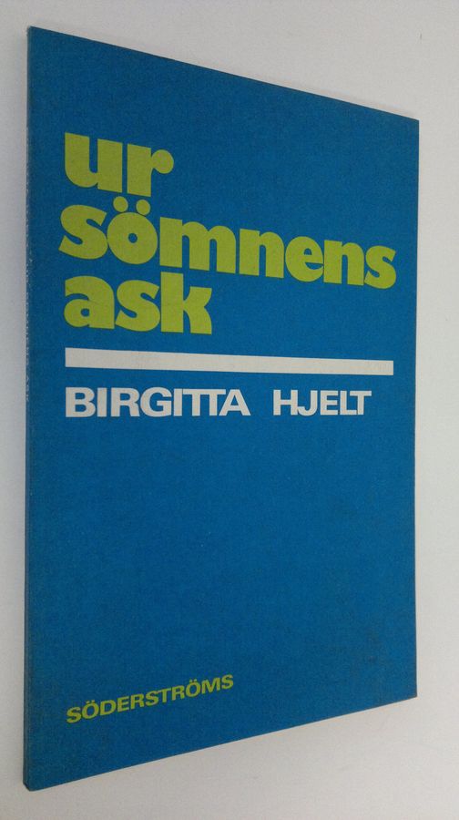 Birgitta Hjelt : Ur sömnens ask