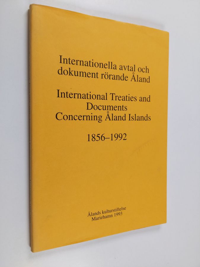 Internationella avtal och dokument rörande Åland 1856-1992 =