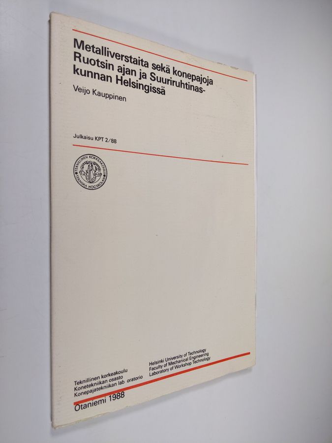 Metalliverstaita sekä konepajoja Ruotsin ajan ja Suuriruhtinaskunnan Helsingissä