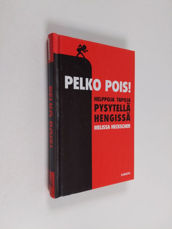 Melissa Heckscher : Pelko pois! : helppoja tapoja pysytellä hengissä