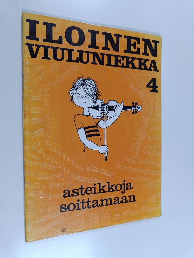 Anna-Maija Usma : Iloinen viuluniekka 4 : asteikkoja soittamaan