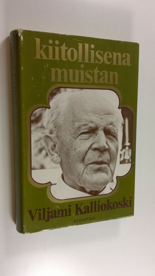 Viljami Kalliokoski : Kiitollisena muistan