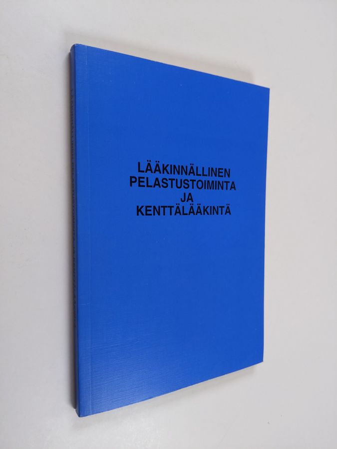 Lääkinnällinen pelastustoiminta ja kenttälääkintä.