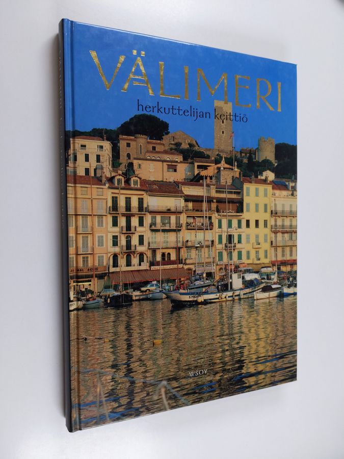 Joyce (ruokaohjeet ja -tekstit) Goldstein : Herkuttelijan keittiö Välimeri : alkuperäisiä ruokaohjeita Välimeren maista