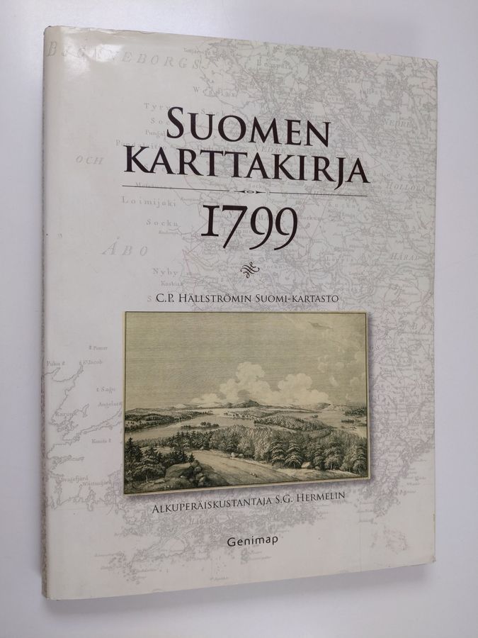 Erkki-Sakari (toim.) Harju : Suomen karttakirja 1799 : C. P. Hällströmin Suomi-kartasto