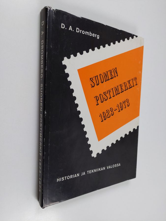 D. A. Dromberg : Suomen postimerkit 1923-1973 historian ja tekniikan valossa