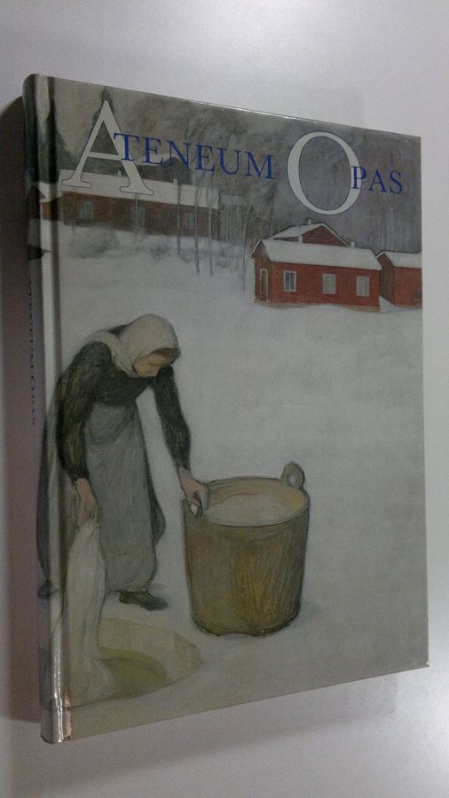 Ateneum opas : Isak Wacklinista Wäinö Aaltoseen