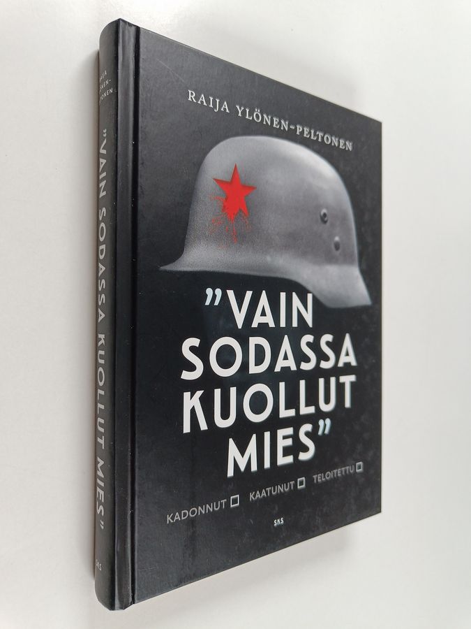 "Vain sodassa kuollut mies"