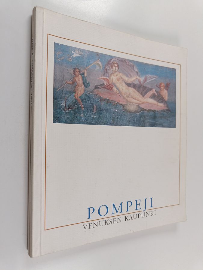 Paavo (toim.) Castren : Pompeji - Venuksen kaupunki : näyttelykirja