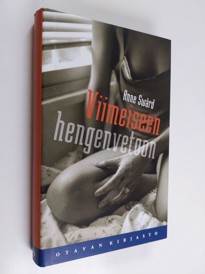 Anne Swärd : Viimeiseen hengenvetoon