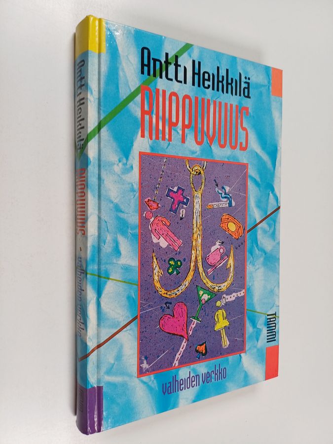 Antti Heikkilä : Riippuvuus : valheiden verkko