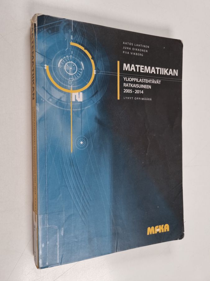 Matematiikan ylioppilastehtävät ratkaisuineen 2005-2014