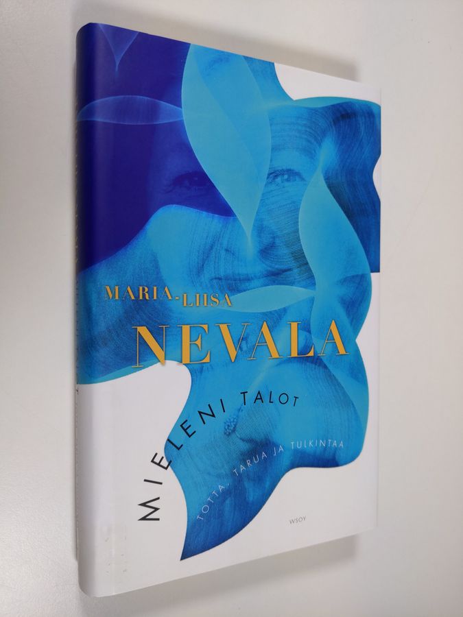 Maria-Liisa Nevala : Mieleni talot : totta, tarua ja tulkintaa