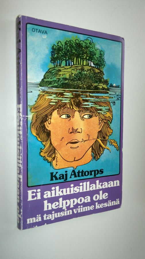 Kaj Attorps : Ei aikuisillakaan helppoa ole, mä tajusin viime kesänä