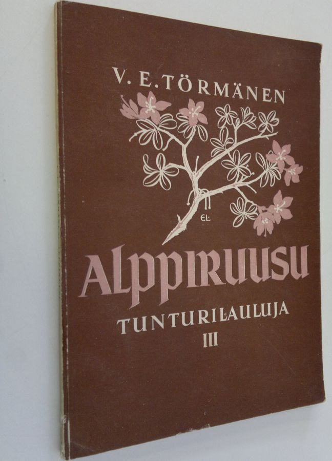 V. E. Törmänen : Alppiruusu : tunturilauluja 3