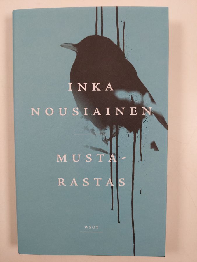 Inka Nousiainen : Mustarastas : romaani
