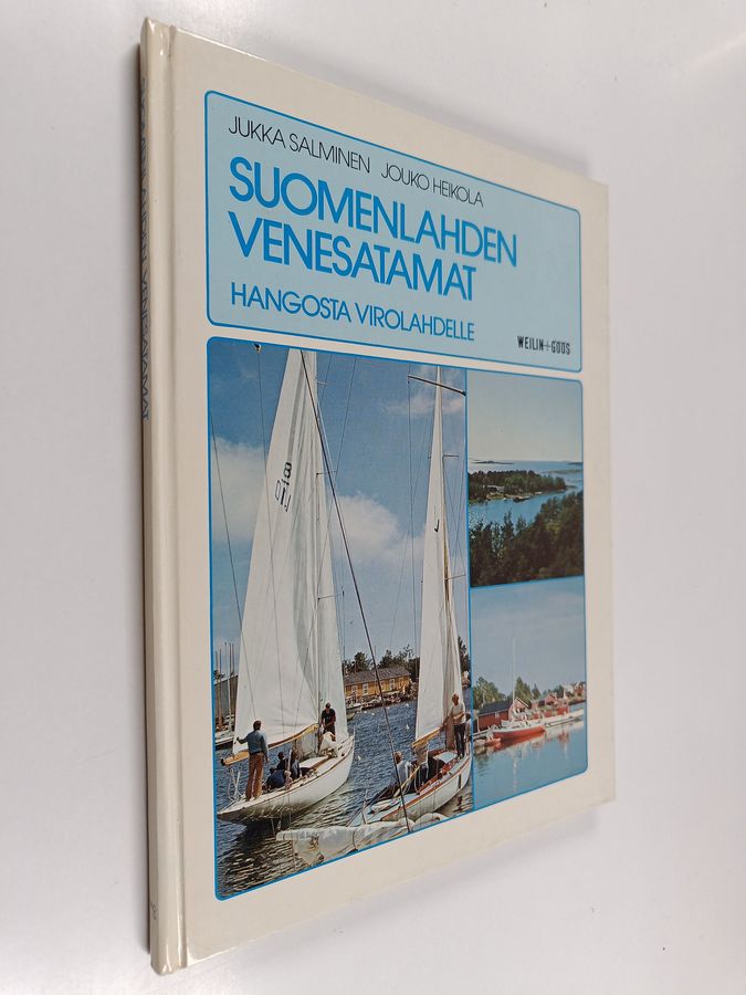 Jukka Salminen & Jouko Heikola : Suomenlahden venesatamat : Hangosta Virolahdelle