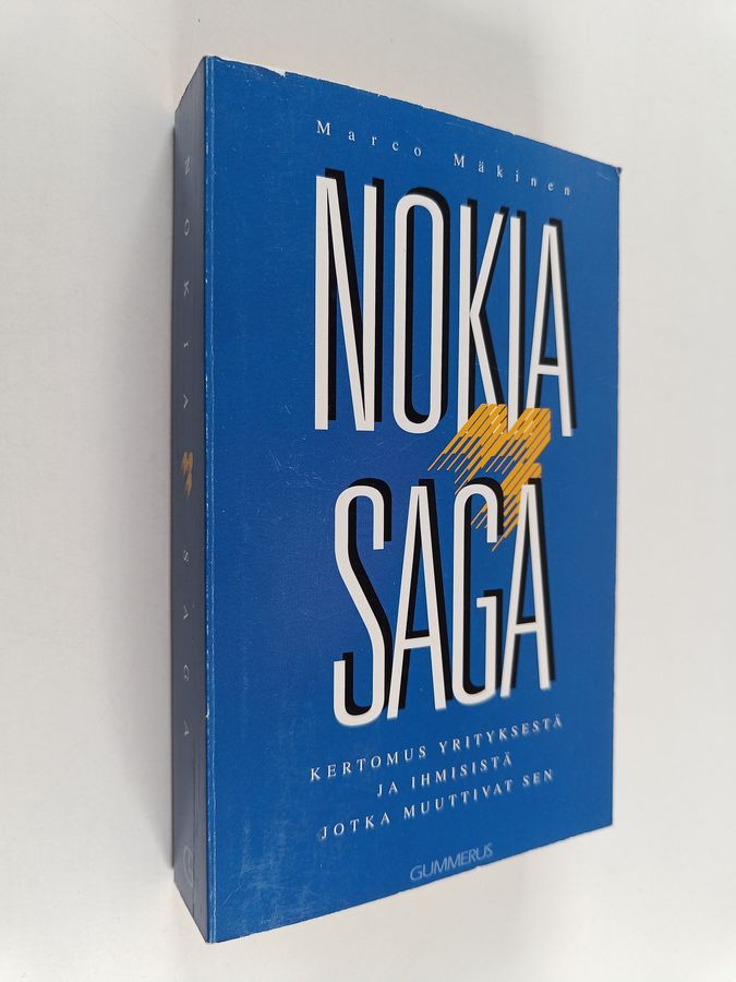 Marco Mäkinen : Nokia saga : kertomus yrityksestä ja ihmisistä, jotka muuttivat sen