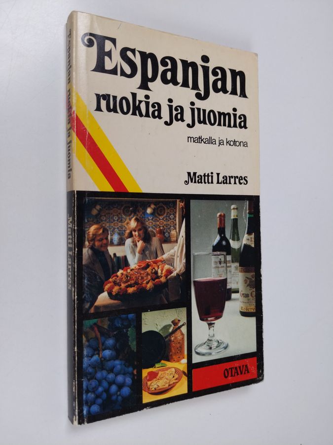 Matti Larres : Espanjan ruokia ja juomia : matkalla ja kotona
