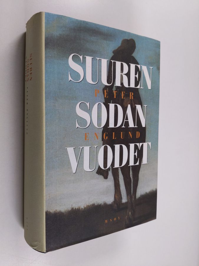 Peter Englund : Suuren sodan vuodet