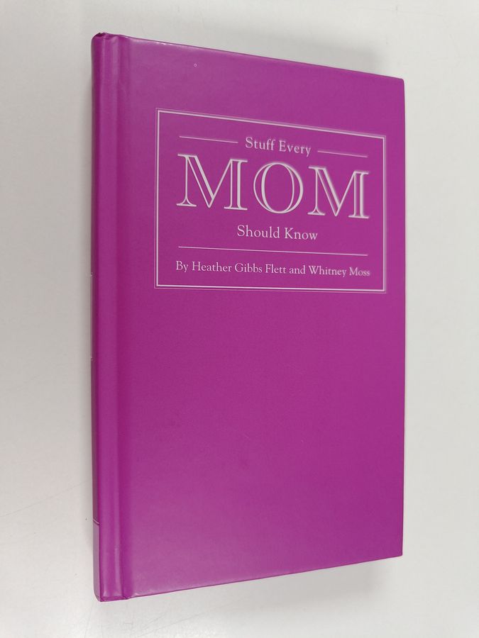 Stuff Every Mom Should Know