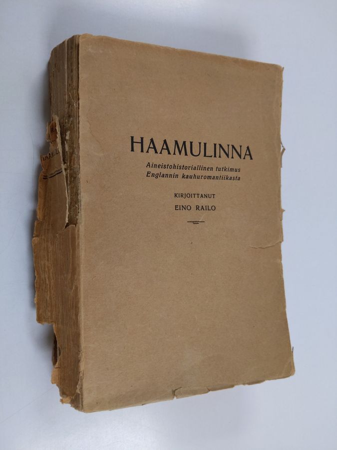 Eino Railo : Haamulinna : aineistohistoriallinen tutkimus Englannin kauhuromantiikasta (signeerattu, tekijän omiste)