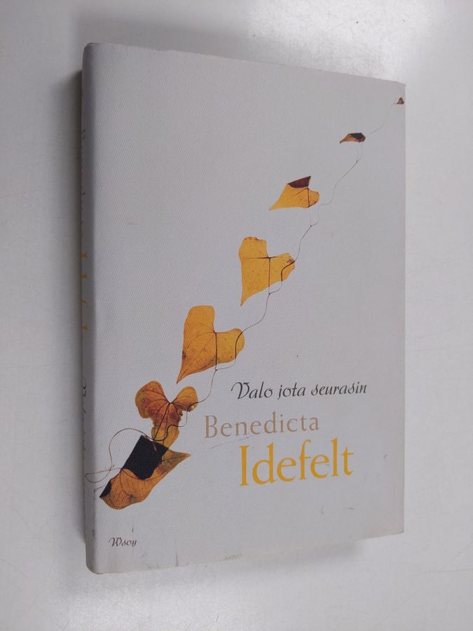 Benedicta Idefelt : Valo jota seurasin