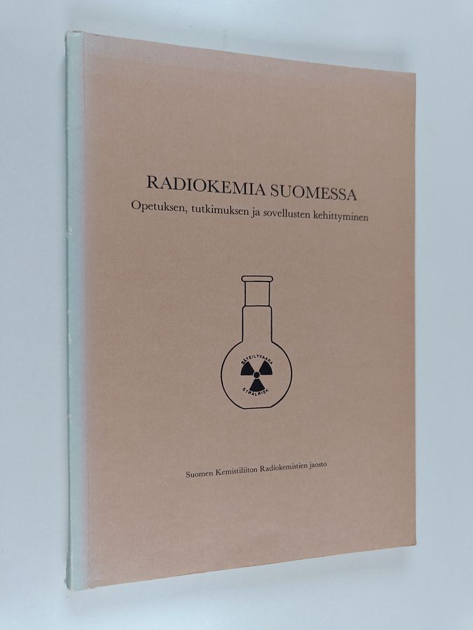 Jukka Hiltunen ym. (toim.) Miettinen : Radiokemia Suomessa : opetuksen, tutkimuksen ja sovellusten kehittyminen