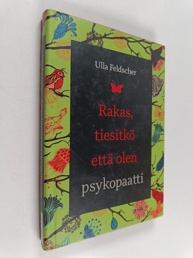 Rakas, tiesitkö että olen psykopaatti
