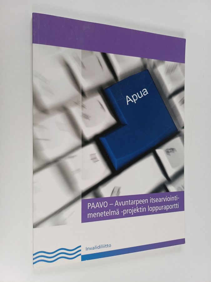 PAAVO-avuntarpeen itsearviointimenetelmä -projektin loppuraportti.