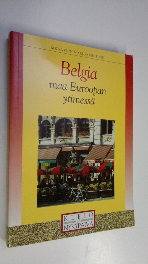 Noora Eronen : Belgia, maa Euroopan ytimessä