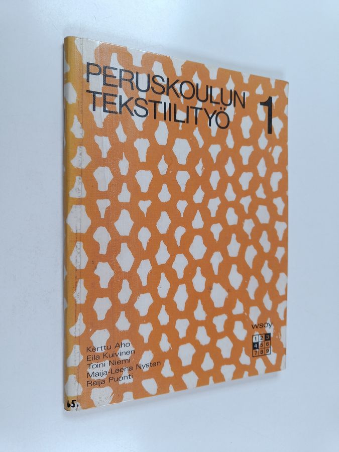 Peruskoulun tekstiilityö 1 : Kolmatta ja neljättä kouluvuotta varten