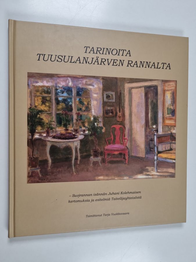 Juhani Kolehmainen : Tarinoita Tuusulanjärven rannalta : Suvirannan isännän Juhani Kolehmaisen kertomuksia ja esitelmiä Taiteilijayhteisöstä