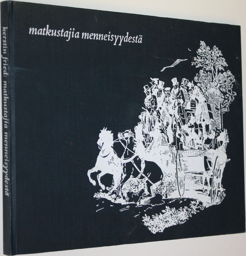 Kerstin Fried : Matkustajia menneisyydestä