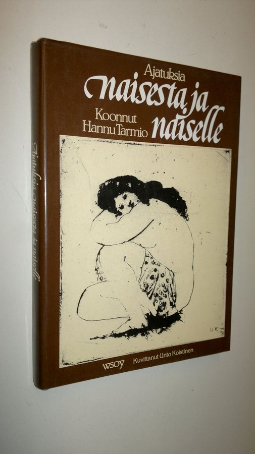 Hannu Tarmio : Ajatuksia naisesta ja naiselle