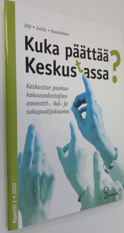 Kuka päättää Keskustassa?