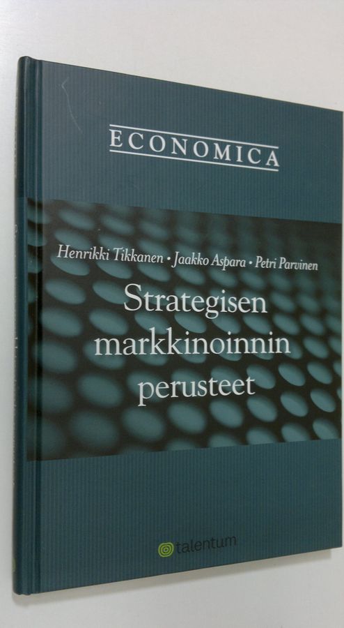 Henrikki Tikkanen : Strategisen markkinoinnin perusteet