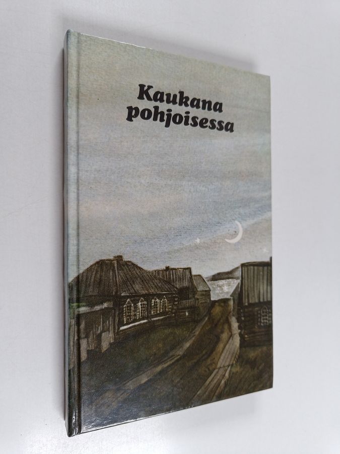 Kaukana pohjoisessa