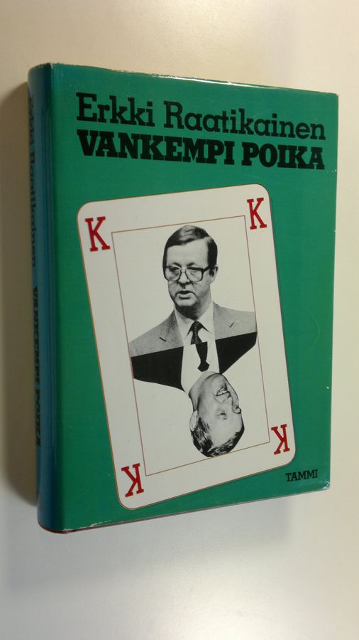 Erkki Raatikainen : Vankempi poika : Sinä ja Sorsan Kale, kaverukset maailmalla