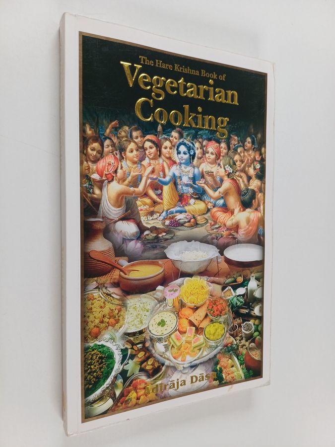 Adiraja Dasa : The Hare Krishna book of vegetarian cooking