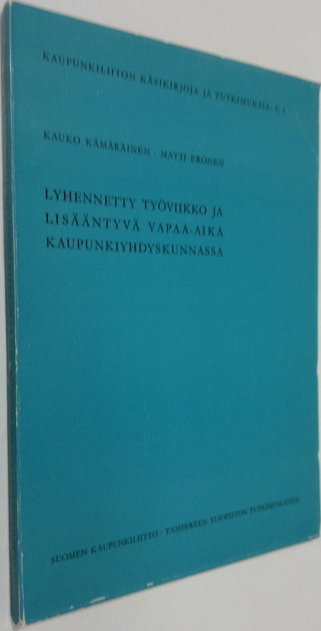 Lyhennetty työviikko ja lisääntyvä vapaa-aika kaupunkiyhdyskunnassa