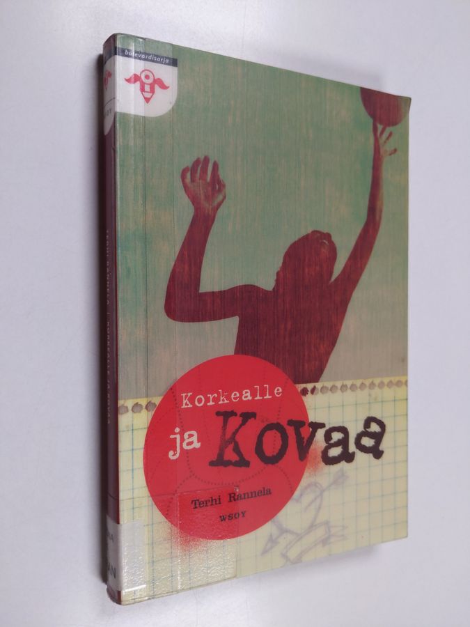 Korkealle ja kovaa