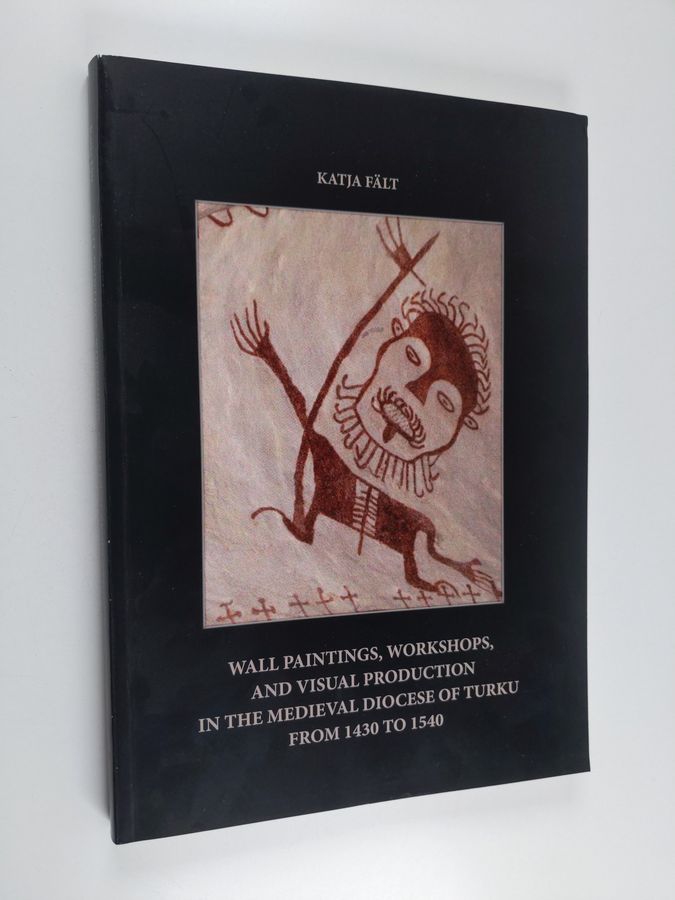 Wall paintings, workshops, and visual production in the medieval Diocese of Turku from 1430 to 1540