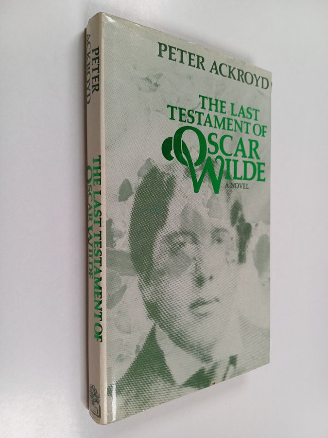 The last testament of Oscar Wilde