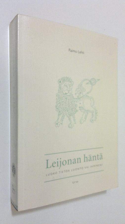 Raimo Lehti : Leijonan häntä : luoko tietoa luonto vai ihminen