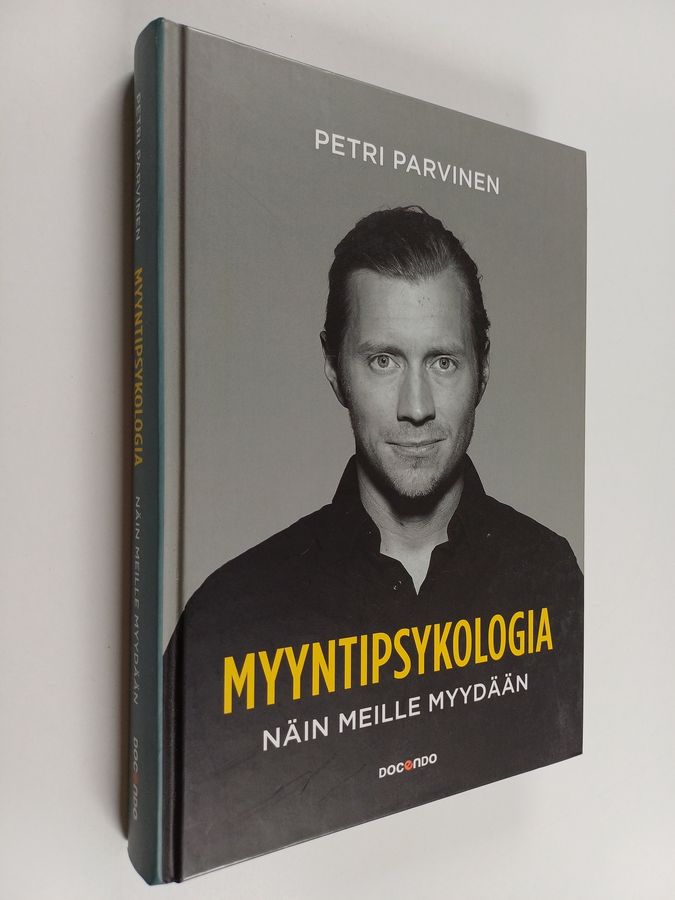 Petri Parviainen : Myyntipsykologia : näin meille myydään