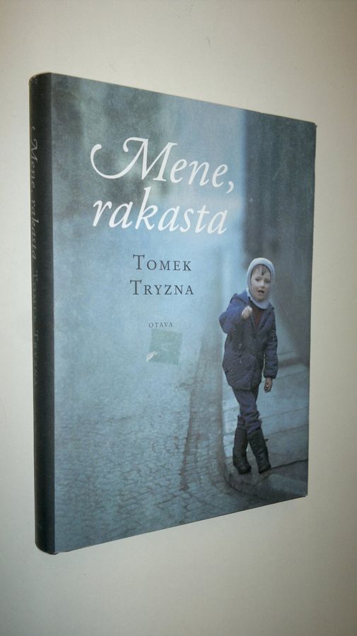 Tomek Tryzna : Mene, rakasta