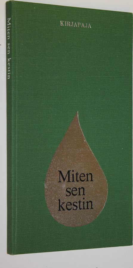 Miten sen kestin