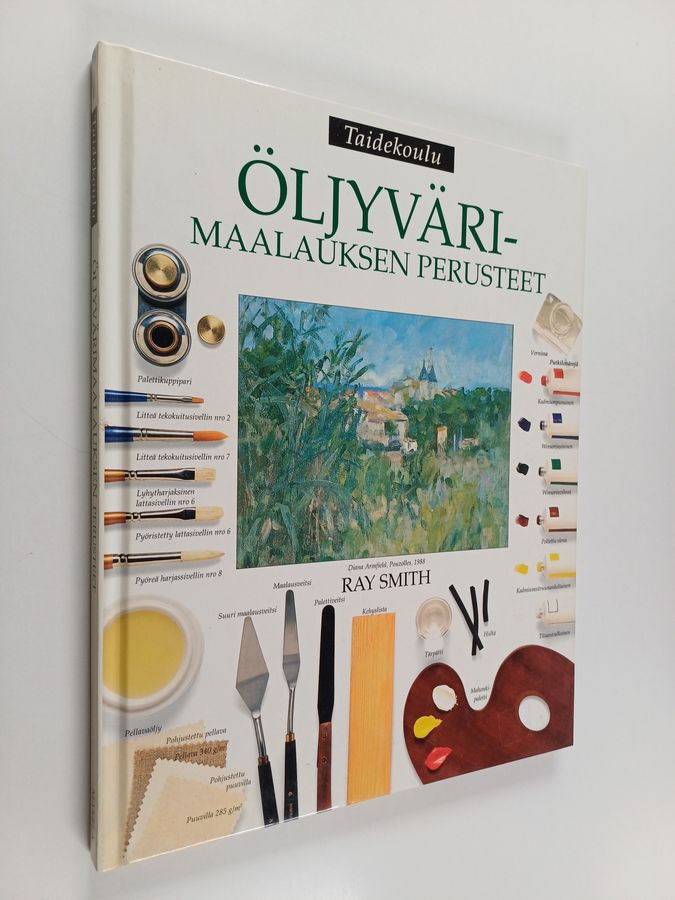Ray (toim.) Smith : Öljyvärimaalauksen perusteet