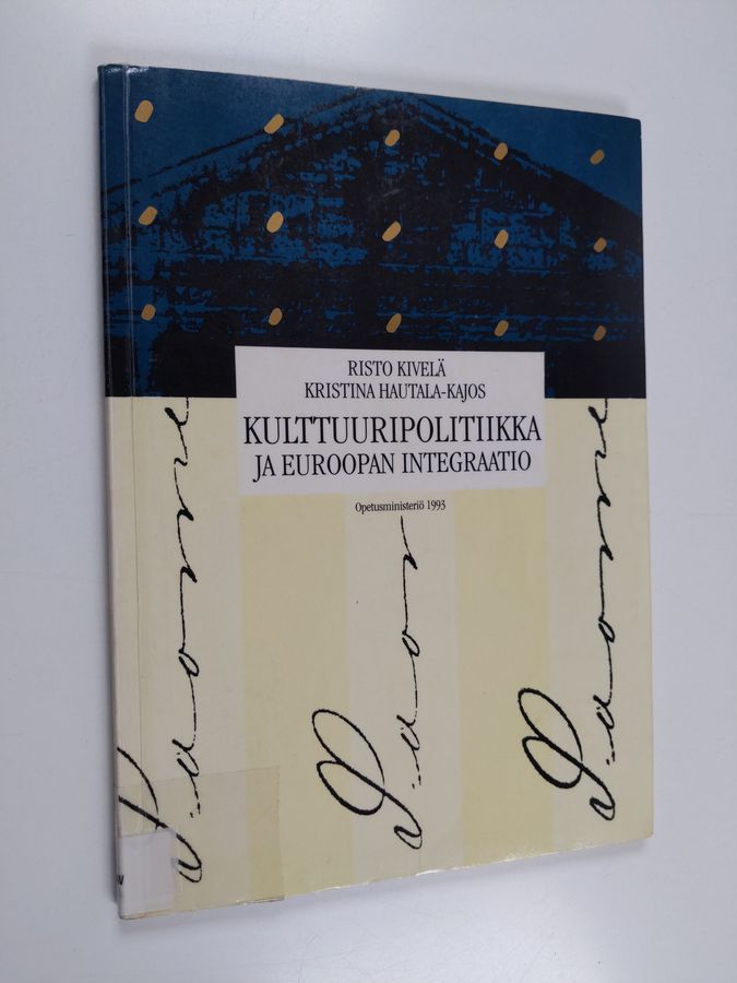 Kulttuuripolitiikka ja Euroopan integraatio